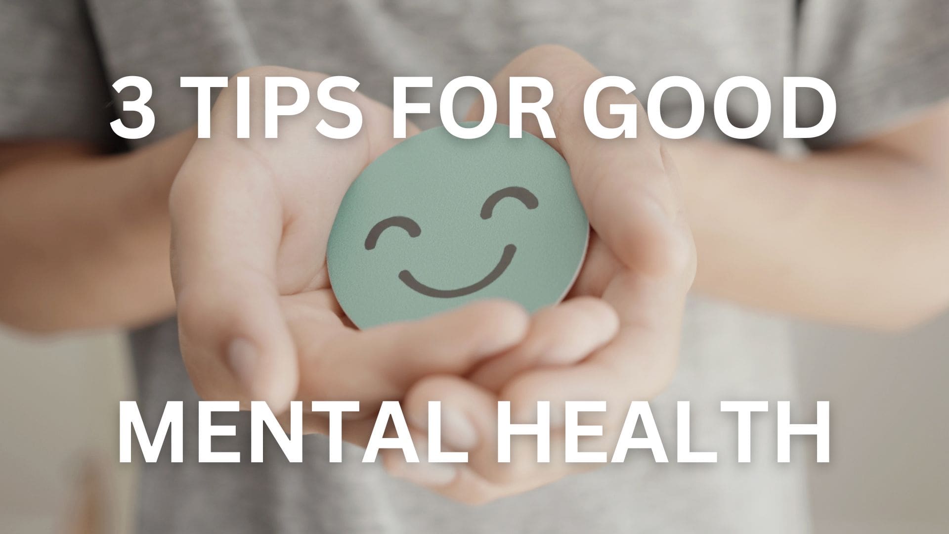 3 Tips For Mental Health
