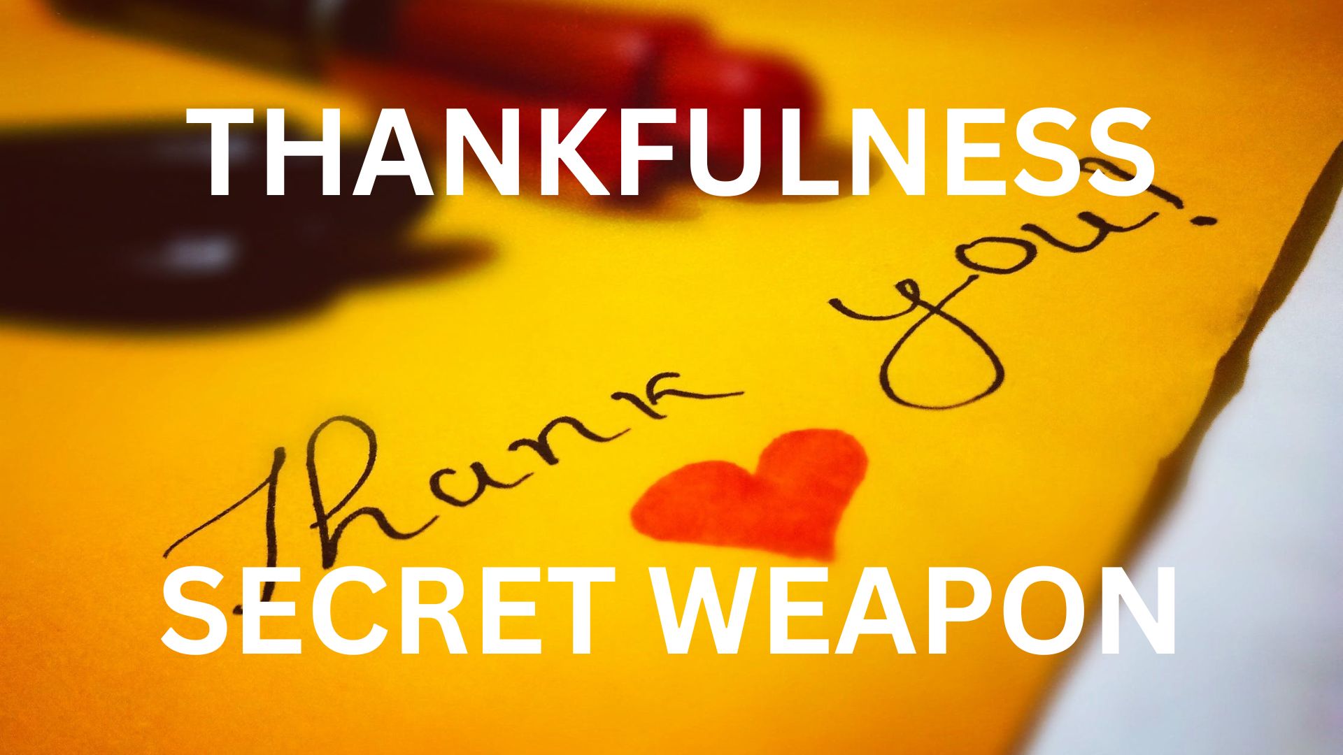 Thanksgiving - An Unlikely Weapon